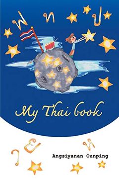 portada My Thai Book: Learning Thai for Beginners “ Video Lessons Available by Amazon Video Direct”: 1 (Thaigomaster) 
