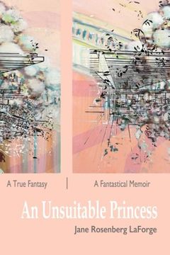 portada An Unsuitable Princess: A True Fantasy / A Fantastical Memoir
