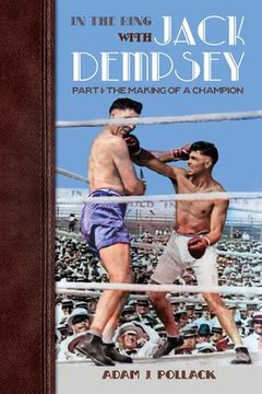 portada In the Ring With Jack Dempsey - Part i: The Making of a Champion (en Inglés)