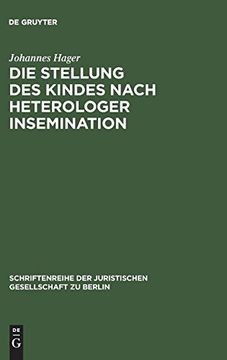 portada Die Stellung des Kindes Nach Heterologer Insemination (Schriftenreihe der Juristischen Gesellschaft zu Berlin) (en Alemán)