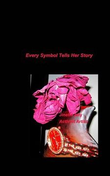 portada Every Symbol Tells Her Story: Activist Art (en Inglés)