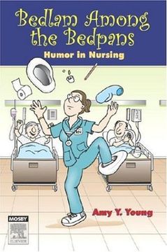 portada Bedlam Among the Bedpans: Humor in Nursing (en Inglés)