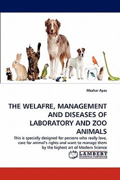 portada the welafre, management and diseases of laboratory and zoo animals (en Inglés)