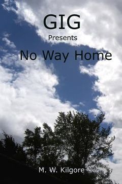 portada Gig Presents No Way Home: No Way Home (in English)