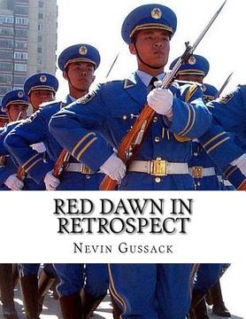 portada Red Dawn In Retrospect: Soviet-Chinese Intentions for Conquest of the United States (en Inglés)
