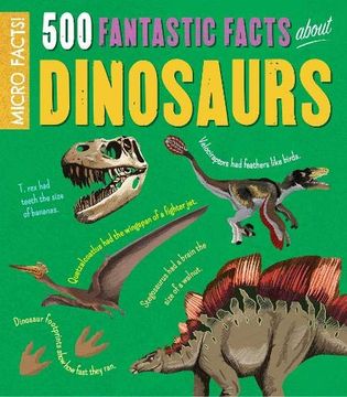 portada Micro Facts! 500 Fantastic Facts About Dinosaurs (en Inglés)