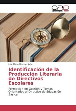 portada Identificación de la Producción Literaria de Directivos Escolares: Formación en Gestión y Temas Orientados al Directivo de Educación Básica