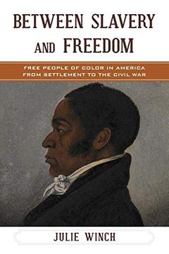 portada Between Slavery and Freedom: Free People of Color in America From Settlement to the Civil war (The African American Experience Series) (en Inglés)