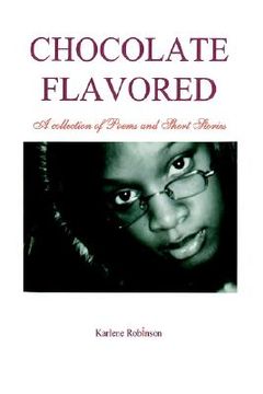 portada chocolate flavored: a collection of poems and short stories (in English)