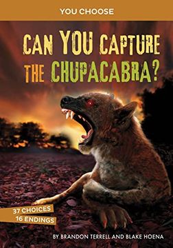 portada Can you Capture the Chupacabra? An Interactive Monster Hunt (You Choose: Monster Hunter) (en Inglés)