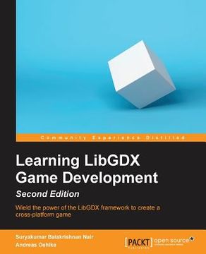 portada Learning LibGDX Game Development - Second Edition: Wield the power of the LibGDX framework to create a cross-platform game