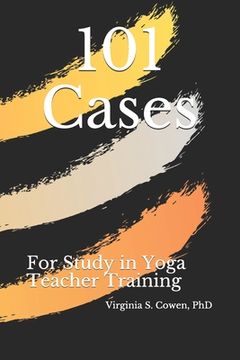 portada 101 Cases for Study in Yoga Teacher Training (en Inglés)