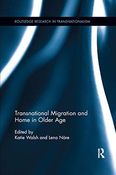 portada Transnational Migration and Home in Older age (Routledge Research in Transnationalism) (en Inglés)