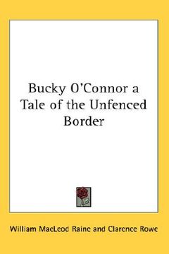 portada bucky o'connor: a tale of the unfenced border (en Inglés)