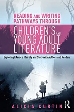 portada Reading and Writing Pathways Through Children’S and Young Adult Literature (en Inglés)