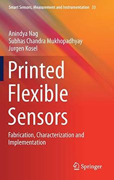 portada Printed Flexible Sensors: Fabrication, Characterization and Implementation (Smart Sensors, Measurement and Instrumentation) (en Inglés)