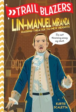 portada Trailblazers: Lin-Manuel Miranda: Raising Theater to new Heights (in English)