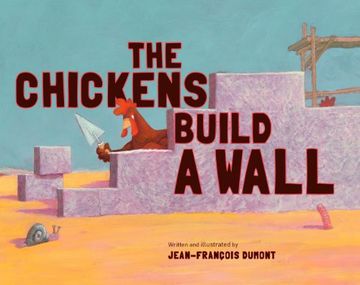 portada The Chickens Build a Wall (en Inglés)