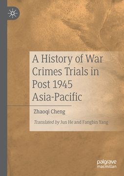 portada A History of War Crimes Trials in Post 1945 Asia-Pacific (en Inglés)