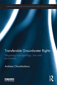portada Transferable Groundwater Rights: Integrating Hydrogeology, Law and Economics (in English)