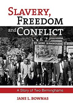 portada Slavery, Freedom and Conflict: A Story of two Birminghams (en Inglés)