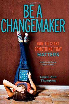 portada Be a Changemaker: How to Start Something That Matters