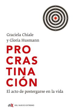 portada Procrastinación: El Acto de Postergarse En La Vida (in Spanish)