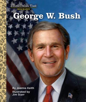 portada George w. Bush: A Little Golden Book Biography (in English)