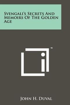 portada svengali's secrets and memoirs of the golden age (en Inglés)