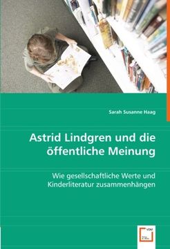 portada Astrid Lindgren und die öffentliche Meinung: Wie gesellschaftliche Werte und Kinderliteratur zusammenhängen