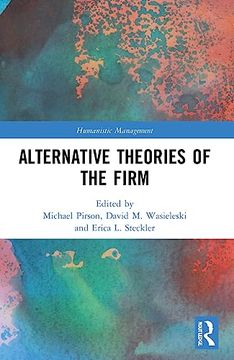 portada Alternative Theories of the Firm (Humanistic Management) (en Inglés)