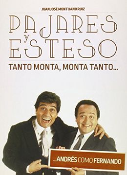 portada Pajares y Esteso. Tanto Monta, Monta Tanto. Andrés Como Fernando (in Spanish)