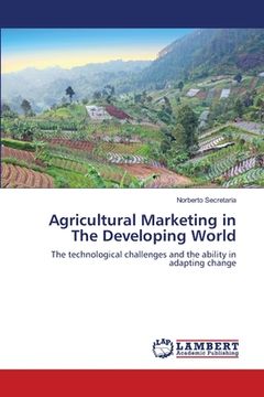portada Agricultural Marketing in The Developing World (en Inglés)