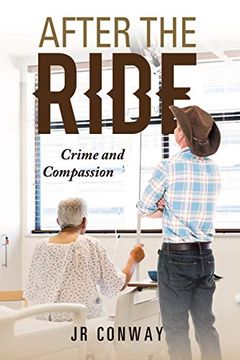 portada After the Ride: Crime and Compassion (en Inglés)