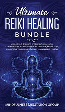 portada Ultimate Reiki Healing Bundle: Unlocking the Secrets of Reiki Self-Healing! The Comprehensive Beginners Guide to Learn Reiki, Self-Healing, and Improve Your Energy Levels, by Learning Reiki Symbols! 