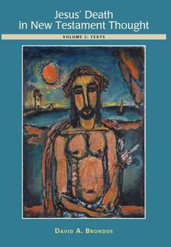portada Jesus' Death in New Testament Thought: Volume 2: Texts (en Inglés)