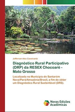 portada Diagnóstico Rural Participativo (Drp) da Resex Chocoaré - Mato Grosso: Localizada no Município de Santarém Novo