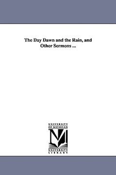 portada the day dawn and the rain, and other sermons ... (en Inglés)
