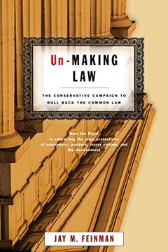 portada Un-Making Law: The Conservative Campaign to Roll Back the Common law 
