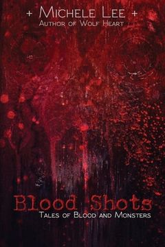 portada Blood Shots: Tales of Blood and Monsters (en Inglés)