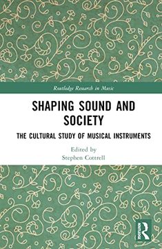 portada Shaping Sound and Society (Routledge Research in Music) (en Inglés)