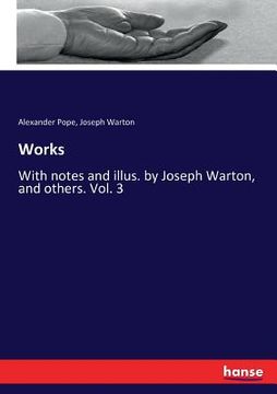 portada Works: With notes and illus. by Joseph Warton, and others. Vol. 3 (en Inglés)
