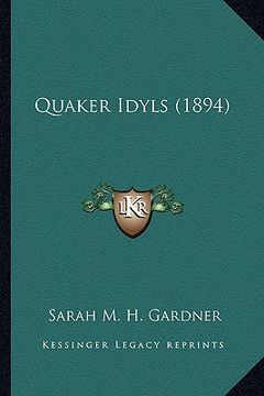 portada quaker idyls (1894) (en Inglés)