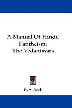 portada a manual of hindu pantheism: the vedantasara (en Inglés)