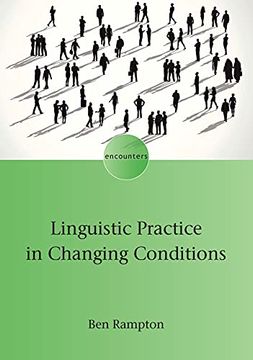 portada Linguistic Practice in Changing Conditions: 21 (Encounters) (in English)