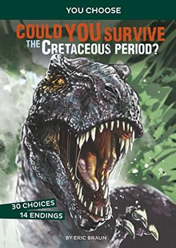 portada Could you Survive the Cretaceous Period? An Interactive Prehistoric Adventure (en Inglés)