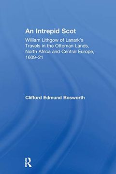portada An Intrepid Scot: William Lithgow of Lanark's Travels in the Ottoman Lands, North Africa and Central Europe, 1609–21 (in English)