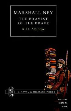 portada marshal ney: the bravest of the brave (en Inglés)