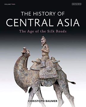 portada The History of Central Asia: The age of the Silk Roads (Volume 2) (en Inglés)