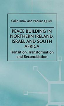 portada Peace Building in Northern Ireland, Israel and South Africa: Transition, Transformation and Reconciliation (Ethnic and Intercommunity Conflict) 